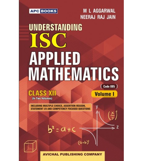 APC Understanding ISC Applied Mathematics Class 12 by M L Aggarwal | Latest Edition
