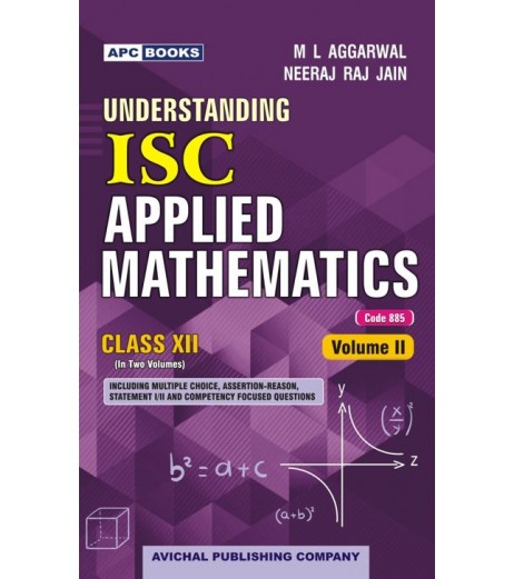 APC Understanding ISC Applied Mathematics Class 12 by M L Aggarwal | Latest Edition