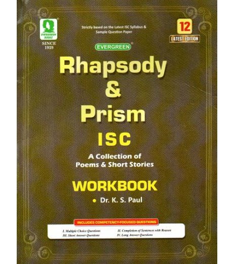 Evergreen Rhapsody & Prism Workbook ISC Class 12 A Collection Of Poems & Shorts Stories