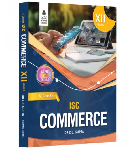 ISC Commerce Vol-2 Class 12 by C.B. Gupta | Latest Edition DR. C.B.Gupta ISC Commerce Vol-2 Class 12 C.B. Gupta (2027 Syllabus) | SchoolChamp