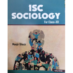 ISC Sociology Class 12 by Manjir Ghosh | Kalyani Publication