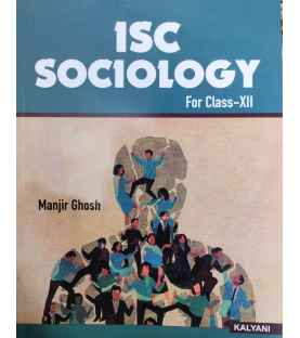 ISC Sociology Class 12 by Manjir Ghosh | Kalyani Publication