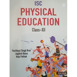 Kalyani Publication  ISC Physical Education Class 12 by Rachpal singh Brar  | Latest Edition