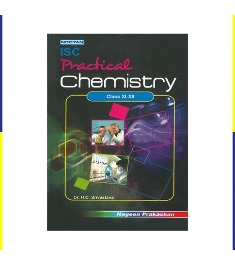 Nootan ISC Practical Chemistry Class 11 and 12 | Latest Edition