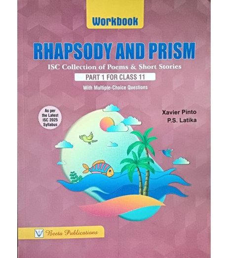 Rhapsody And Prism  Part  II Workbook Collection Of ICSE Poems and Shorts Stories Class 11