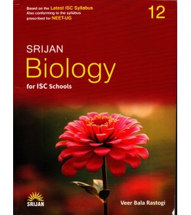 Srijan Biology For ISC Class 12 by Veer Bala Rastogi | Latest Edition