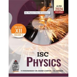 ISC Physics Book Vol-I Vo-II For Class 12 by P. Vivekanandan, Anand V. Karthik, D. K. Banerjee