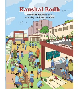 Kaushal Bodh –Vocational Education Activity NCERT Textbook for Class 8