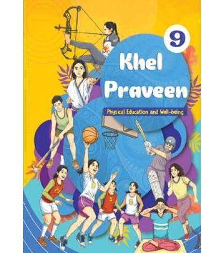 Khel Praveen NCERT Physical Education Textbook for Class 9 Khel Praveen NCERT Physical Education Textbook for Class 9