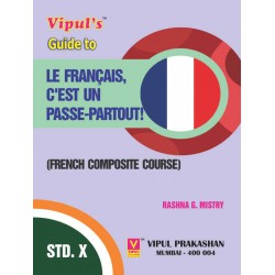 Vipul Guide to Le Francais, C’est Un Passe-Partout! Std 10 M