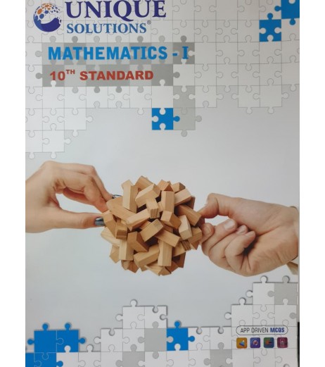 Unique Solutions Mathematics -I  Class 10 | Maharashtra State Board Unique Solutions Mathematics -I  Class 10 | Maharashtra State Board