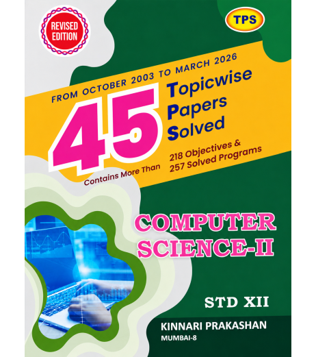 TPS Computer Science 2 | 45 Topic Wise Board Papers Solution Std 12 | 2026-27 Edition