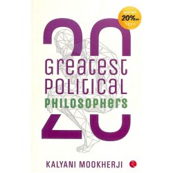 20 greatest political philosophers by Kalyani Mookherji