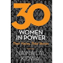 30 women in power their voice, their stories by Naina Lal Kidwai