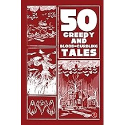 50 creepy and blood-curdling tales by Terry O Brien