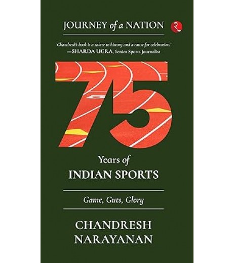75 YEARS OF INDIAN SPORTS GAME GUT AND GLORY