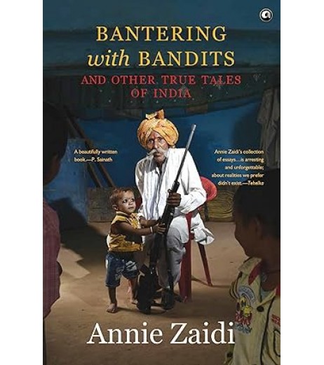 Bantering With Bandits And Other True Tales Of India