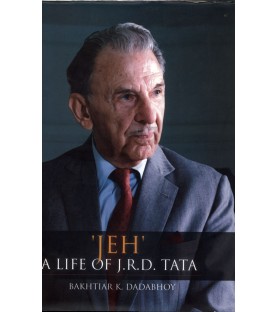 Jeh A Life Of Jrd Tata book by Bakhtiar K Dadabhoy