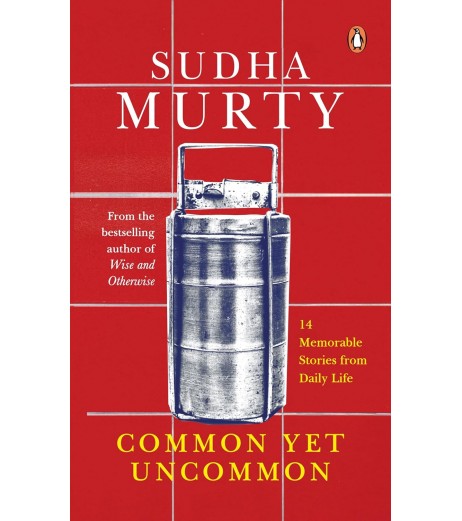 Sudha Murty -Common Yet Uncommon  14 Memorable Stories from Daily Life
