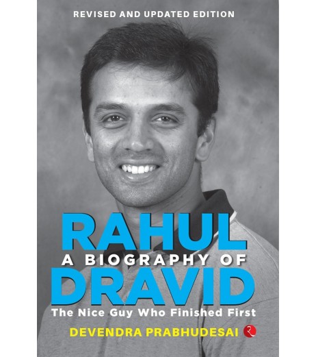 A Biography of Rahul Dravid by Devendra Prabhudesai