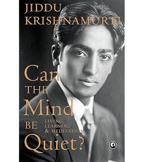 Can The Mind Be Quiet ?