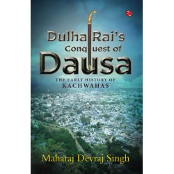 Dulha Rai's Conquest Of Dausa