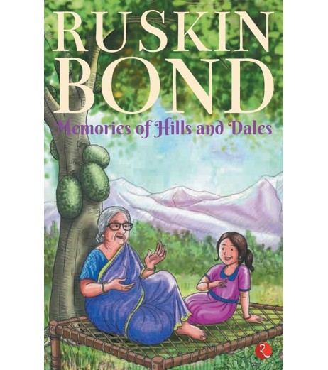 Ruskin Bond-Memories Of Hills And Dales
