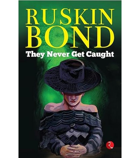 Ruskin Bond-They Never Get Caught