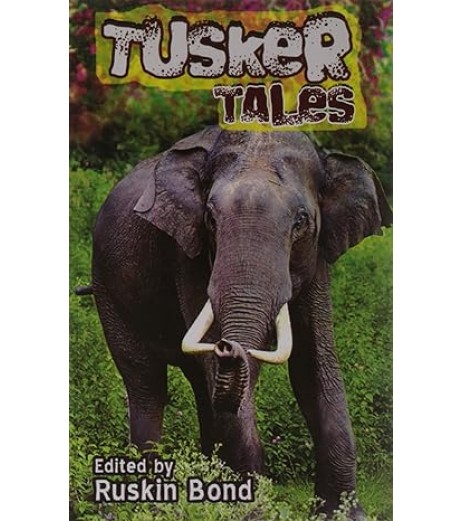 Ruskin Bond-Tusker Tales