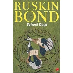 Ruskin Bond-School Days