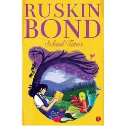 Ruskin Bond-School Times