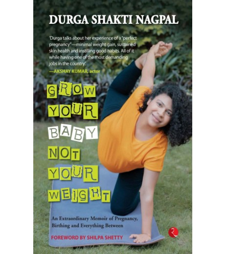 Grow Your Baby Not Your Weight (Pb)