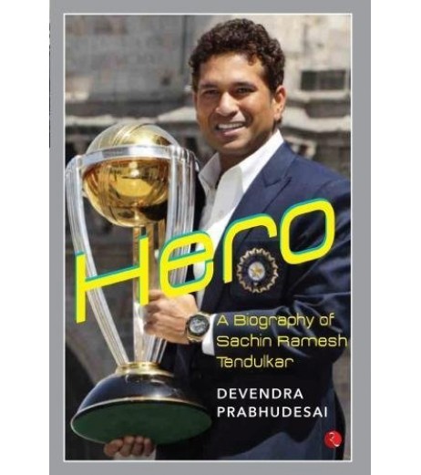 Hero - A Biography Of Sachin Tendulkar