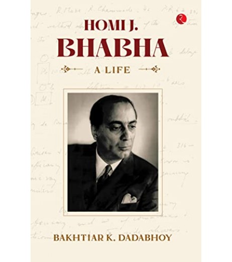 Homi J Bhabha A Life