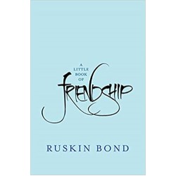 Ruskin Bond-A Little Book Of Friendship