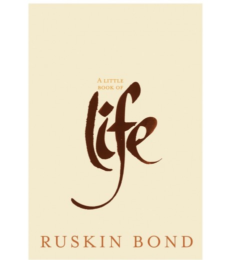 Ruskin Bond-A Little Book Of Life