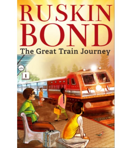 Ruskin Bond-The Great Train Journey