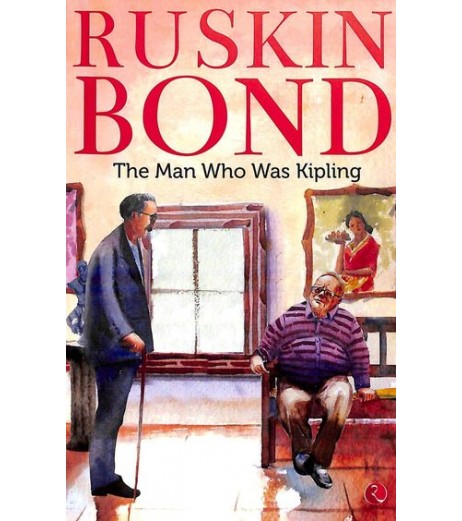 Ruskin Bond-The Man Who Was Kipling