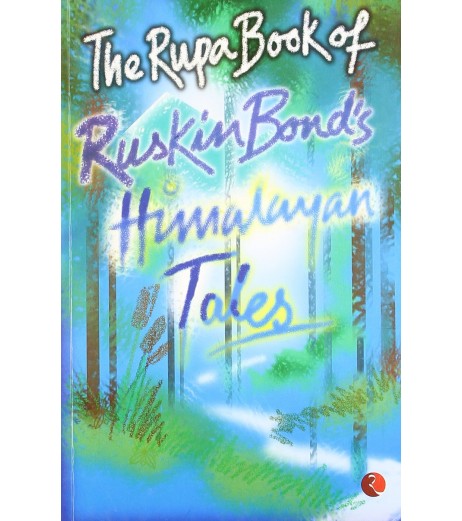 Ruskin Bond-The Rupa Book Of Himalayan Tales
