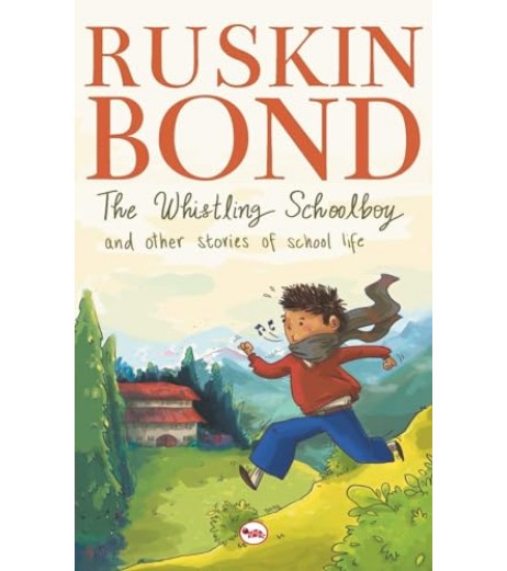 Ruskin Bond-The Whistling Schoolboy And Other Stories Of School Life
