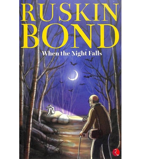 Ruskin Bond-When The Night Falls
