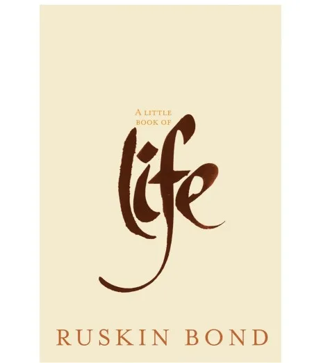 Ruskin Bond-A Little Book Of Life