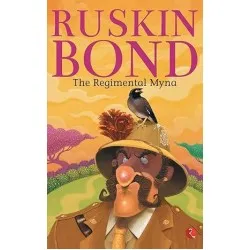 Ruskin Bond-The Regimental Myna