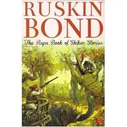 Ruskin Bond-The Rupa Book Of Shikar Stories