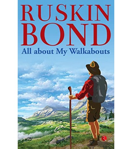 Ruskin Bond-All About My Walkabouts