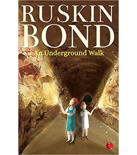 Ruskin Bond-An Underground Walk