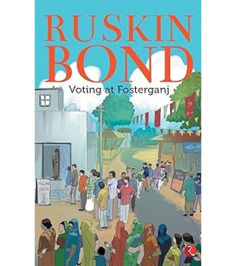 Ruskin Bond-Voting For Fosterganj