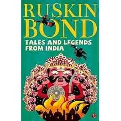 Ruskin Bond-Tales And Legends Of India