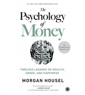 The Psychology Of Money By Morgan Housel 