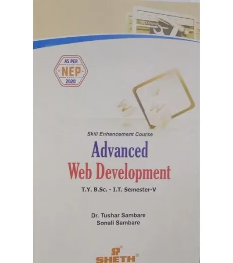 Advanced Web Development  Sem 5 TYBsc IT Sheth Publication